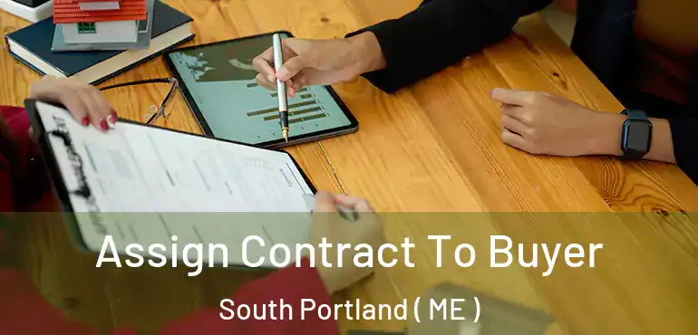  Assign Contract To Buyer South Portland ( ME )