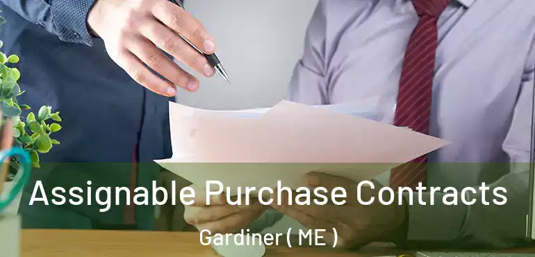  Assignable Purchase Contracts Gardiner ( ME )