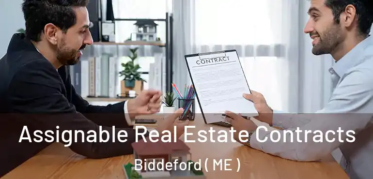  Assignable Real Estate Contracts Biddeford ( ME )
