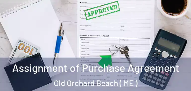  Assignment of Purchase Agreement Old Orchard Beach ( ME )