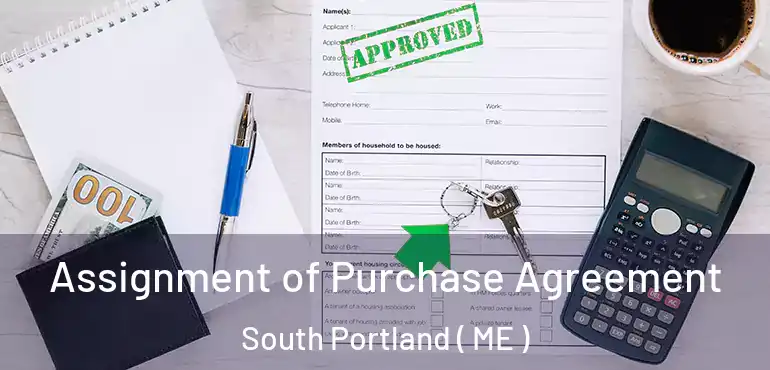 Assignment of Purchase Agreement South Portland ( ME )