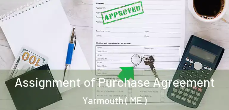  Assignment of Purchase Agreement Yarmouth ( ME )