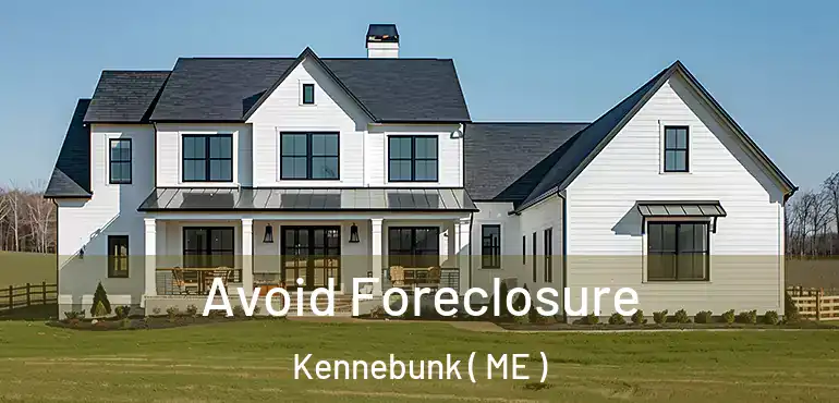  Avoid Foreclosure Kennebunk ( ME )
