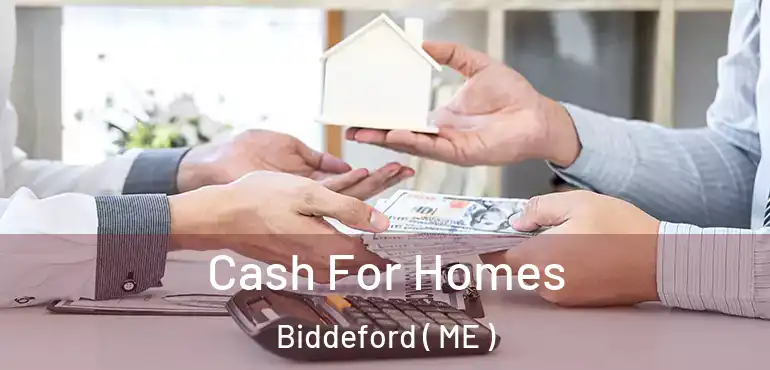  Cash For Homes Biddeford ( ME )