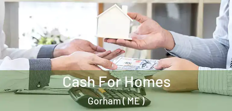  Cash For Homes Gorham ( ME )