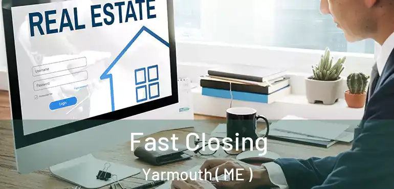  Fast Closing Yarmouth ( ME )
