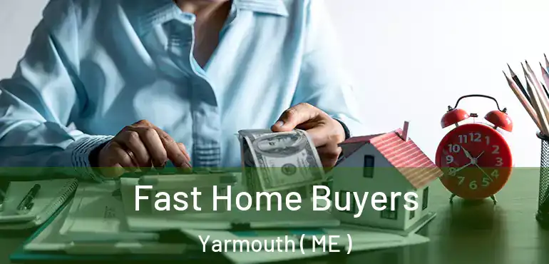  Fast Home Buyers Yarmouth ( ME )