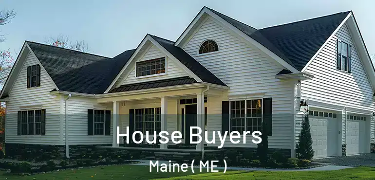  House Buyers Maine ( ME )