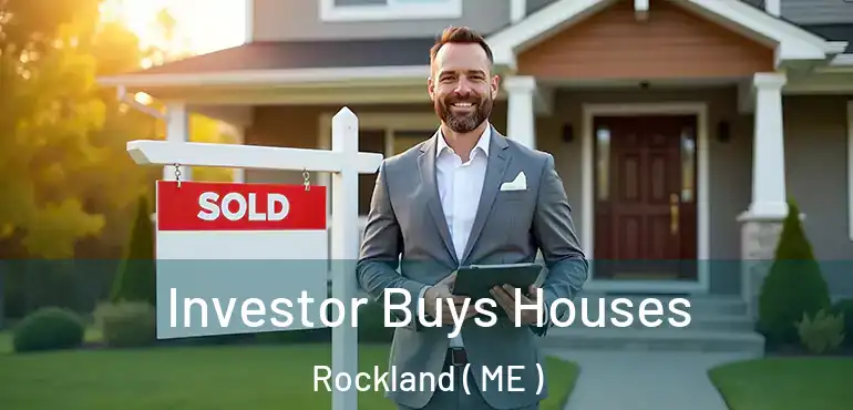  Investor Buys Houses Rockland ( ME )