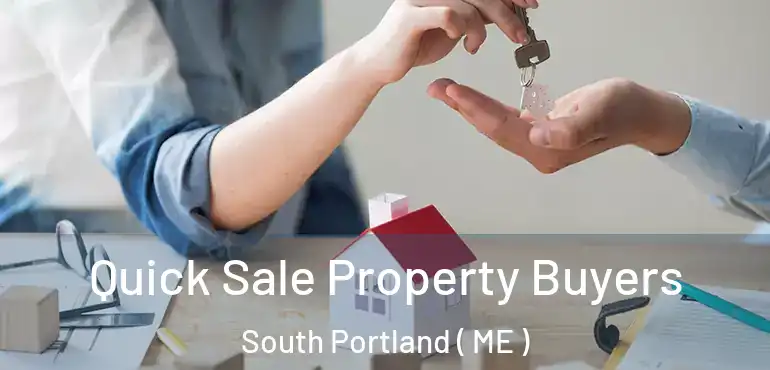  Quick Sale Property Buyers South Portland ( ME )