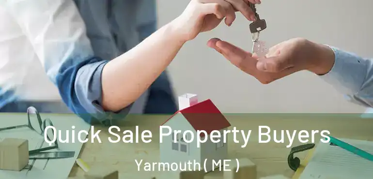  Quick Sale Property Buyers Yarmouth ( ME )