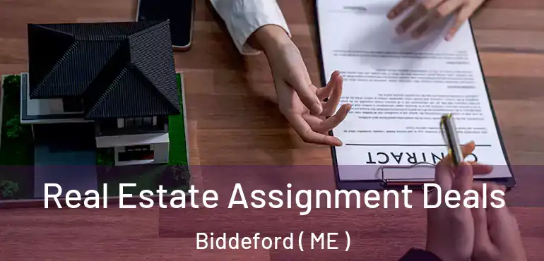  Real Estate Assignment Deals Biddeford ( ME )