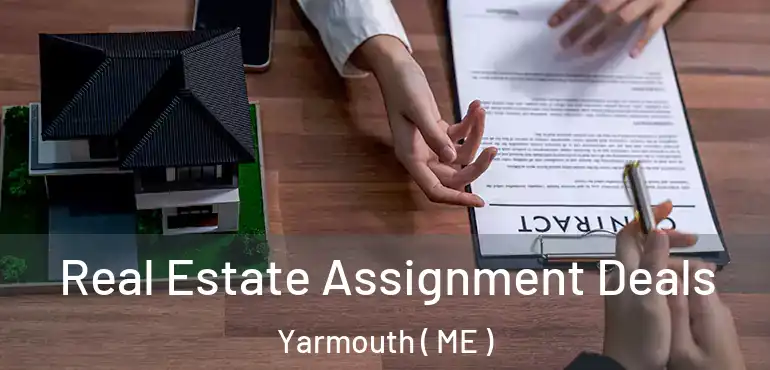  Real Estate Assignment Deals Yarmouth ( ME )