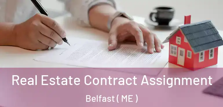  Real Estate Contract Assignment Belfast ( ME )