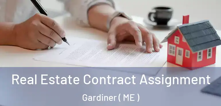  Real Estate Contract Assignment Gardiner ( ME )