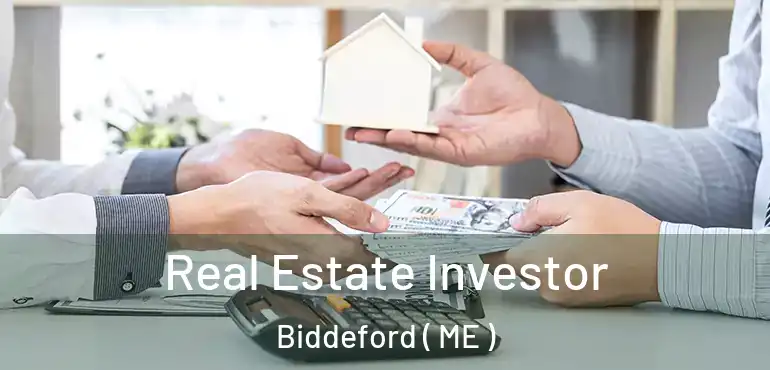  Real Estate Investor Biddeford ( ME )