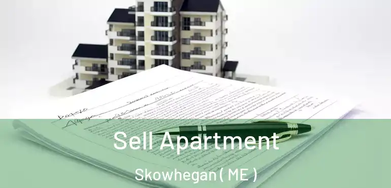  Sell Apartment Skowhegan ( ME )