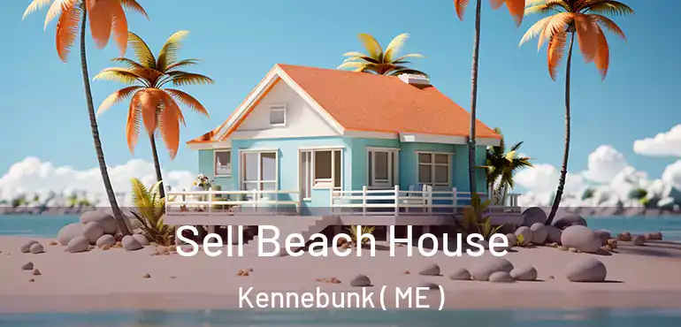  Sell Beach House Kennebunk ( ME )