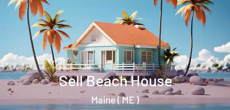  Sell Beach House Maine ( ME )