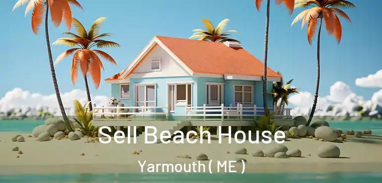  Sell Beach House Yarmouth ( ME )
