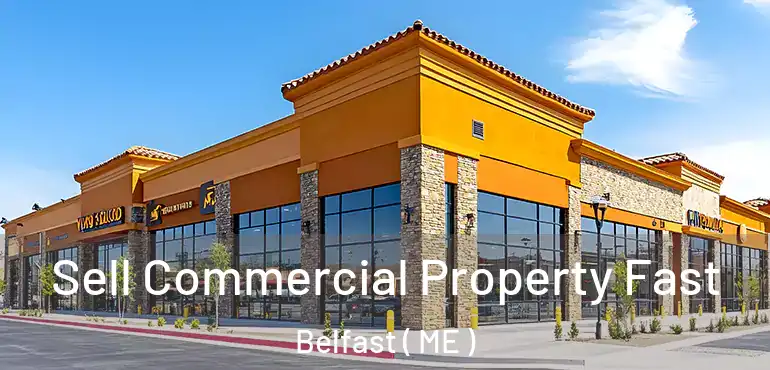 Sell Commercial Property Fast Belfast ( ME )