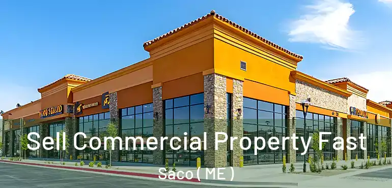  Sell Commercial Property Fast Saco ( ME )