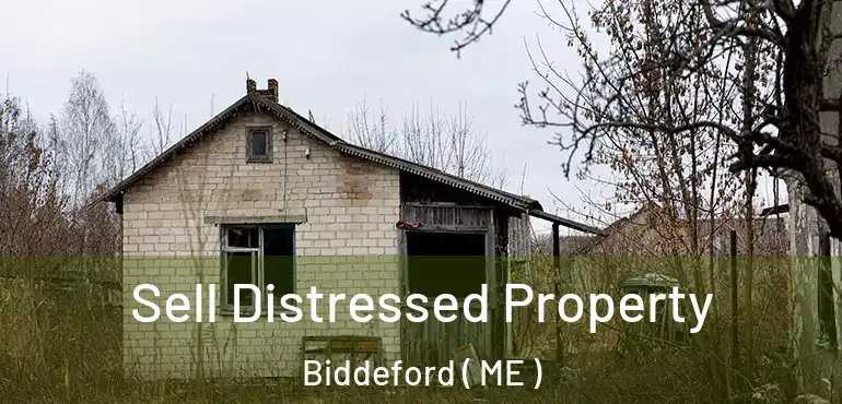  Sell Distressed Property Biddeford ( ME )
