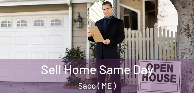  Sell Home Same Day Saco ( ME )