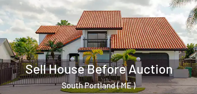  Sell House Before Auction South Portland ( ME )