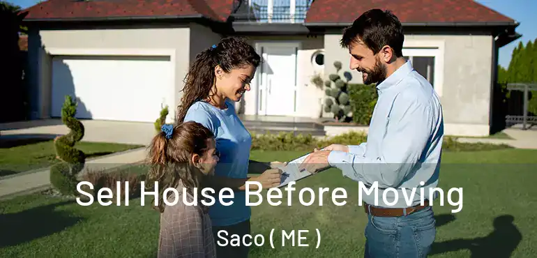  Sell House Before Moving Saco ( ME )