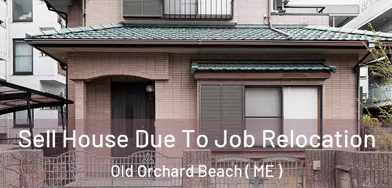  Sell House Due To Job Relocation Old Orchard Beach ( ME )