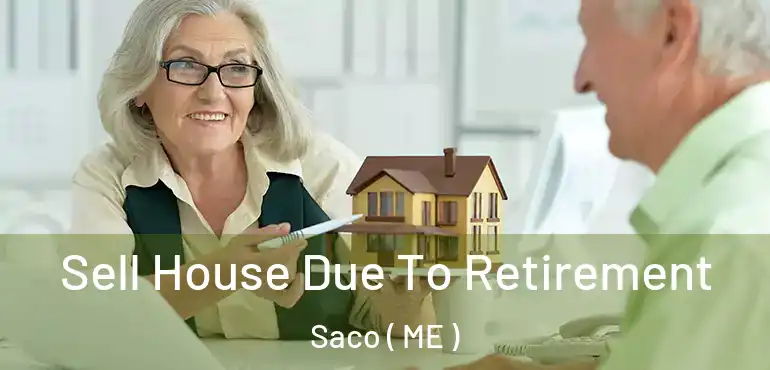  Sell House Due To Retirement Saco ( ME )