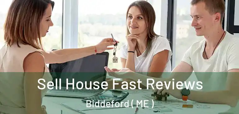  Sell House Fast Reviews Biddeford ( ME )