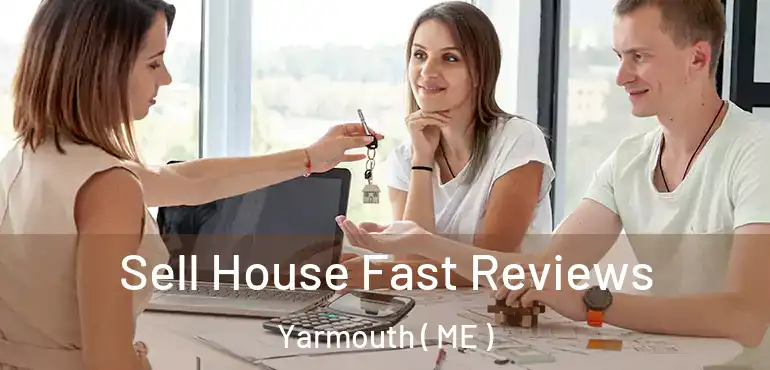  Sell House Fast Reviews Yarmouth ( ME )