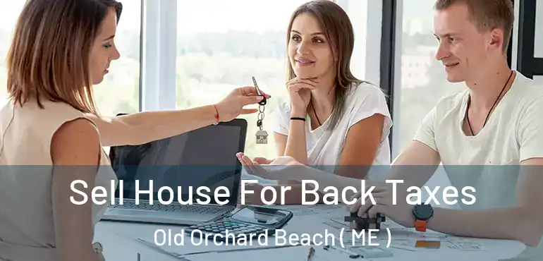 Sell House For Back Taxes Old Orchard Beach ( ME )