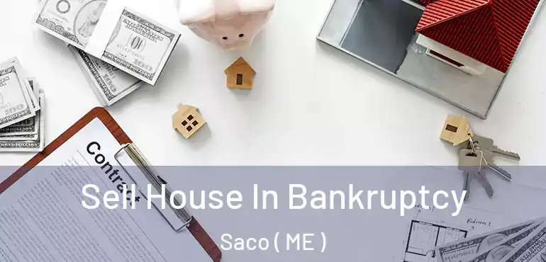  Sell House In Bankruptcy Saco ( ME )