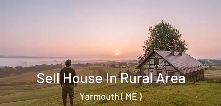  Sell House In Rural Area Yarmouth ( ME )