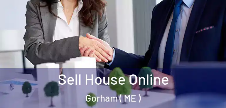 Sell House Online Gorham ( ME )