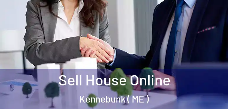  Sell House Online Kennebunk ( ME )