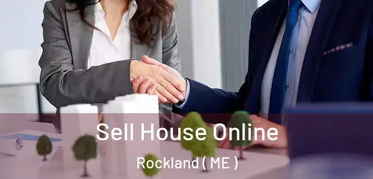  Sell House Online Rockland ( ME )
