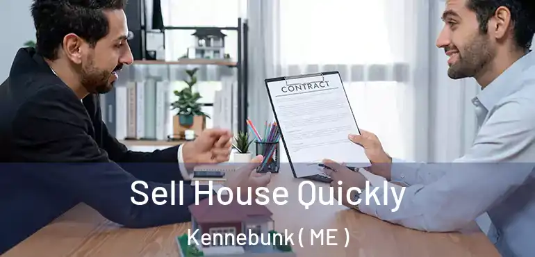  Sell House Quickly Kennebunk ( ME )