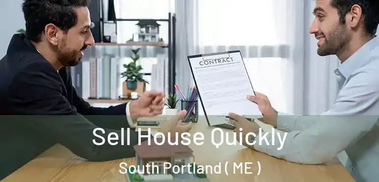  Sell House Quickly South Portland ( ME )