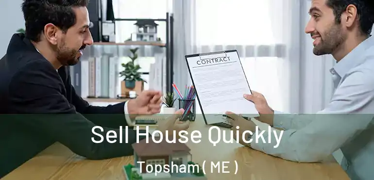  Sell House Quickly Topsham ( ME )
