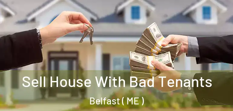  Sell House With Bad Tenants Belfast ( ME )