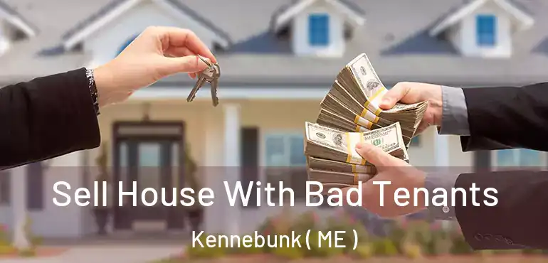  Sell House With Bad Tenants Kennebunk ( ME )