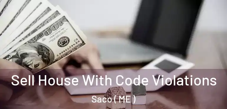  Sell House With Code Violations Saco ( ME )