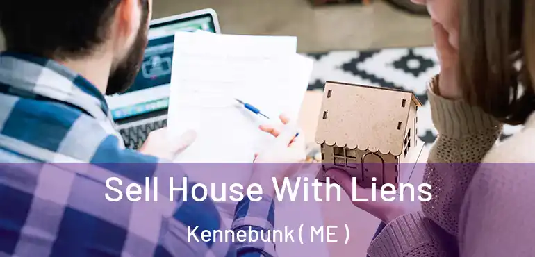  Sell House With Liens Kennebunk ( ME )
