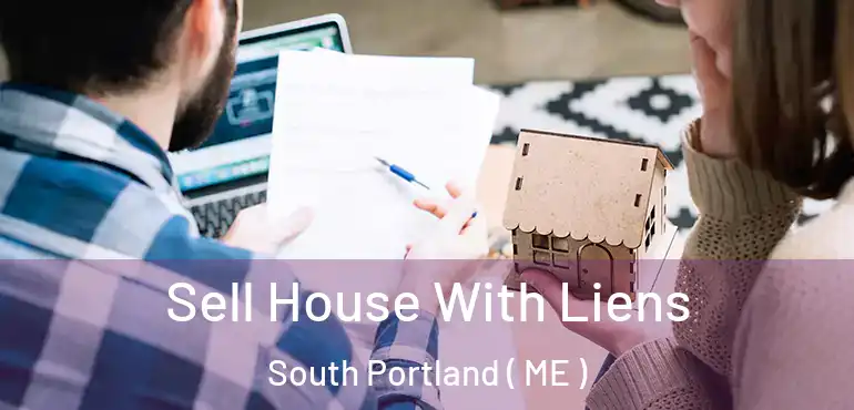  Sell House With Liens South Portland ( ME )
