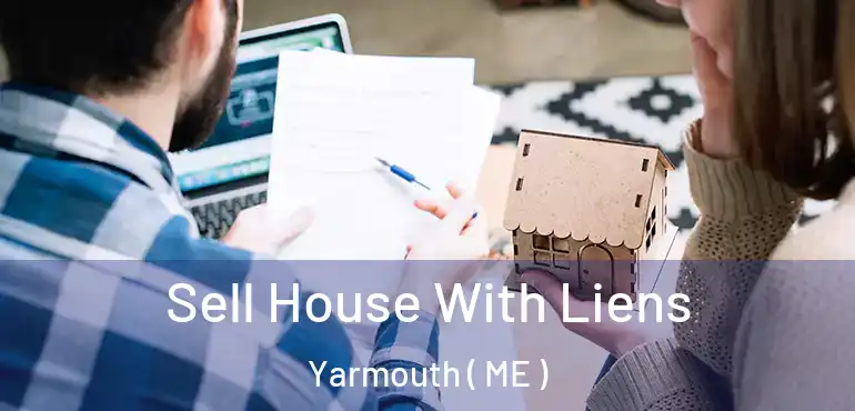  Sell House With Liens Yarmouth ( ME )