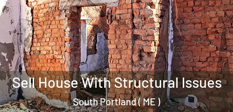  Sell House With Structural Issues South Portland ( ME )